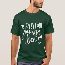 Camiseta Irlandés, fuiste una cerveza verde graciosa