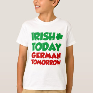 Camiseta Irlandés hoy alemán mañana