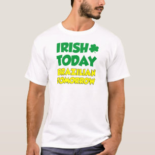 Camiseta Irlandés hoy Brasil mañana