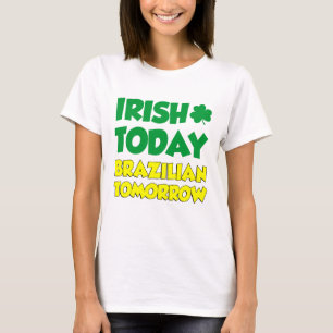Camiseta Irlandés hoy Brasil mañana