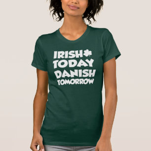 Camiseta Irlandés hoy danés mañana (OSCURO)