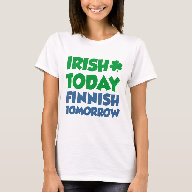 Camiseta Irlandés hoy, finlandés (Anverso)