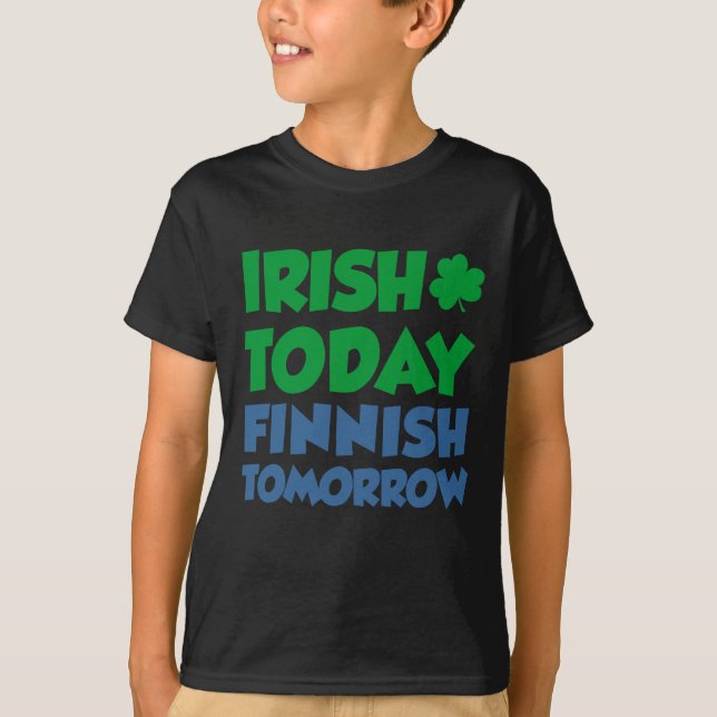 Camiseta Irlandés hoy, finlandés (Anverso)