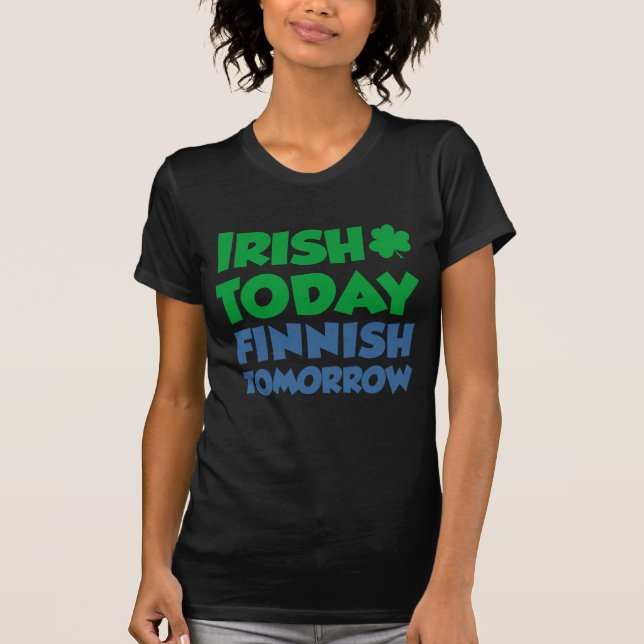 Camiseta Irlandés hoy, finlandés (Anverso)