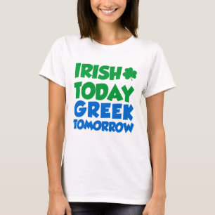 Camiseta Irlandés hoy griego mañana