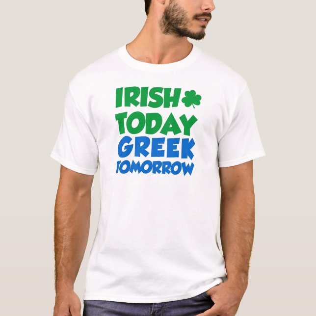 Camiseta Irlandés hoy griego mañana (Anverso)