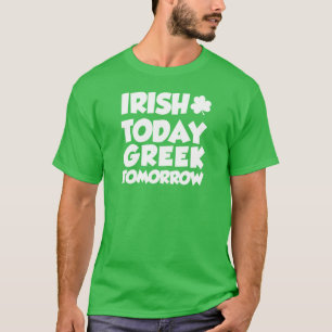 Camiseta Irlandés hoy griego mañana (OSCURO)