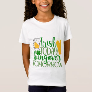 Camiseta Irlandés hoy, hambre mañana