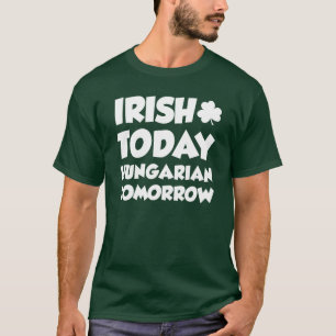 Camiseta Irlandés hoy Hungría mañana (OSCURO)
