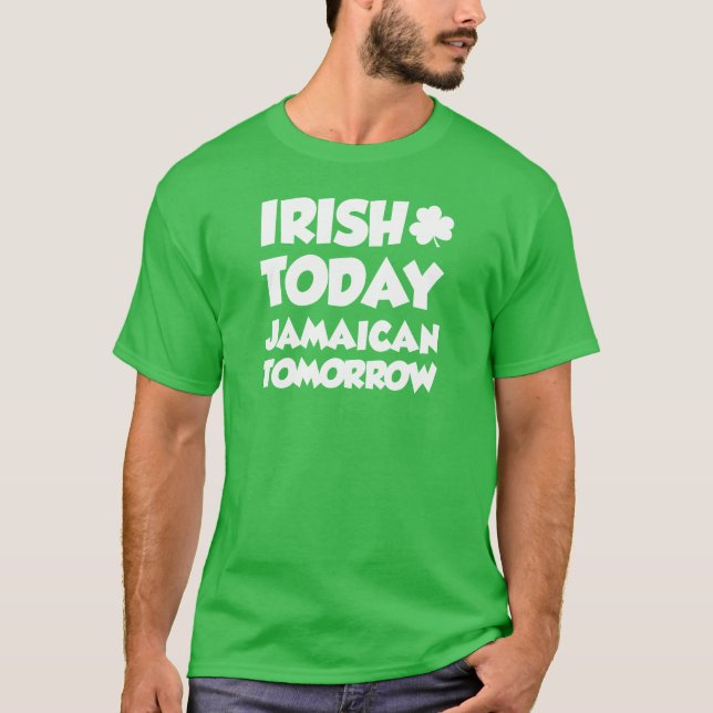 Camiseta Irlandés hoy jamaiquino mañana (OSCURO) (Anverso)