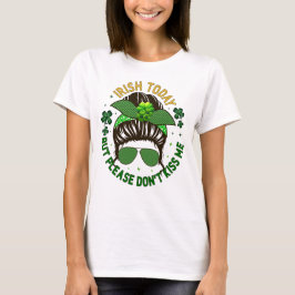 Camiseta Irlandés hoy pero por favor no me beses