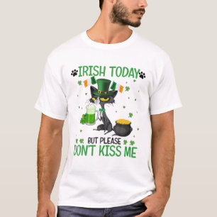 Camiseta Irlandés hoy pero por favor no me beses feliz St. 