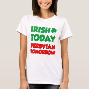 Camiseta Irlandés hoy peruano mañana