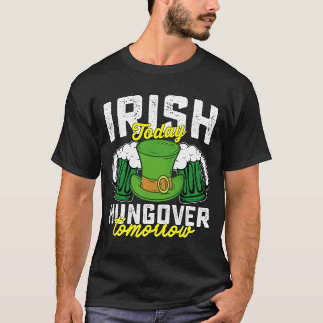 Camiseta Irlandés hoy resplandeciente mañana gracioso St Pa (Anverso)
