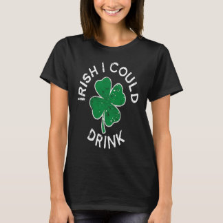 Camiseta Irlandés podría beber bebiendo Lucky C St Patrick'