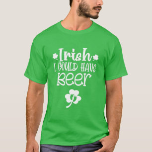 Camiseta Irlandés podría tener cerveza St Patricks embarazo