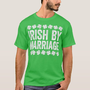 Camiseta Irlandés Por Matrimonio Día De Los Patrocinadores 