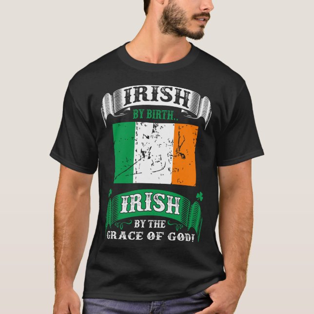 Camiseta Irlandés Por Nacimiento Irlandés Por Gracia De Dio (Anverso)