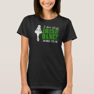 Camiseta Irlandés Step Dance Chica Irlanda bailando danza i