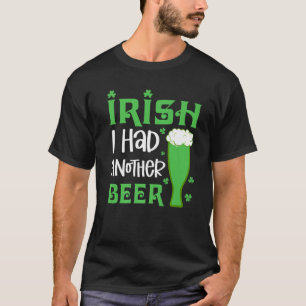 Camiseta Irlandés tuve otra cerveza bebiendo el día de San 