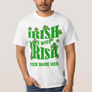 Camiseta Irlandés, yo era irlandés