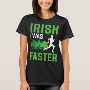 Camiseta Irlandés, yo era más rápido en el manejo de patron