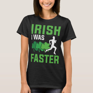 Camiseta Irlandés, yo era más rápido en el manejo de patron
