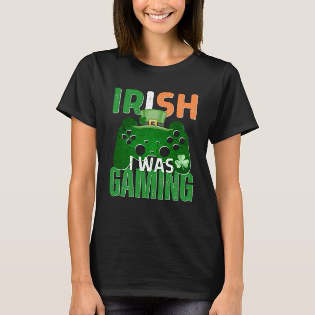 Camiseta Irlandés yo estaba jugando con el videojuego Día d (Anverso)