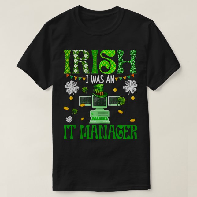 Camiseta Irlandés, yo fui director de TI, patrocinador del  (Diseño del anverso)