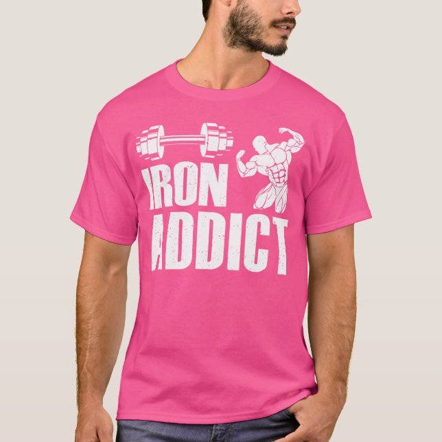 Camiseta Iron Addict Bodybuilder Workout Funny Weightliftin (Anverso)