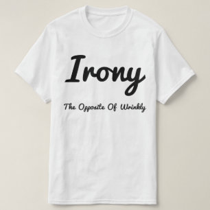 Camiseta Ironía Frente A La Arrugada