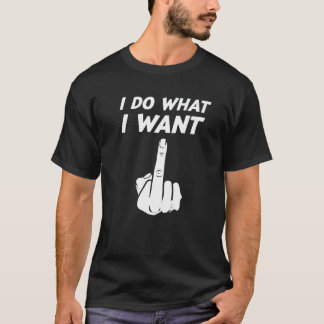 Camiseta Ironía ofensiva sarcástica que hago lo que quiero