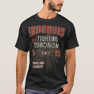 Camiseta Iroqueses luchan contra el terrorismo desde 1492 A