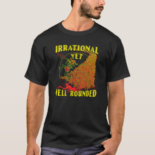 Camiseta Irracional Pero Bien Rota