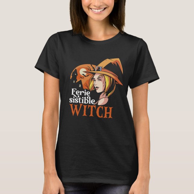 Camiseta Irresistible Witch Women Funny Halloween Punys (Anverso)
