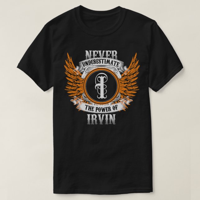 Camiseta Irvin Name Shirt nunca subestima el poder de (Diseño del anverso)
