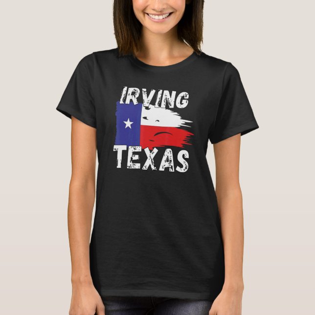 Camiseta Irving TX Shirt Texas Cities (Anverso)