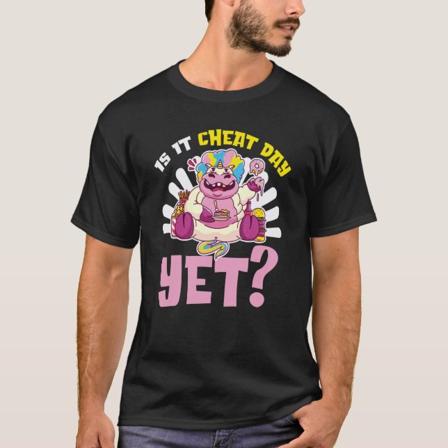 Camiseta Is It Cheat Day Yet Break Diet Cheat Day (Anverso)