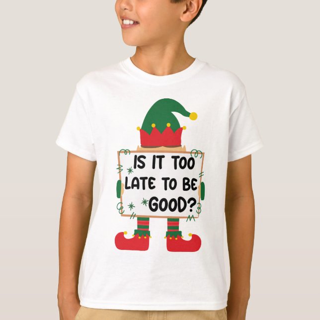 Camiseta "Is It Too Late To Be Good?" Funny Christmas Kid's (Anverso)
