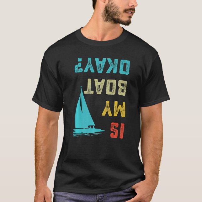 Camiseta Is My Boat Okay Premium (Anverso)
