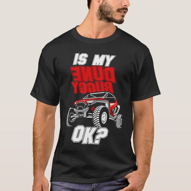 Camiseta Is My Dune Buggy Ok Offroad Beach Buggy (Anverso)