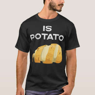 Camiseta Is Potato In Television As Seen On Late NightIs Po