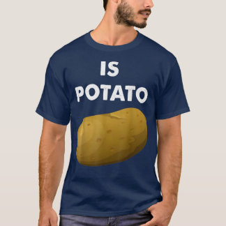 Camiseta Is Potato In Television As Seen On Late NightIs Po