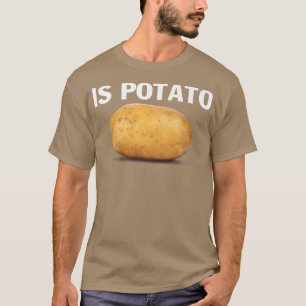 Camiseta Is Potato In Television As Seen On Late NightIs Po