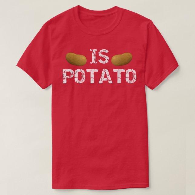Camiseta Is PotatoAs Seen On Late Night Television450 (Diseño del anverso)