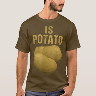 Camiseta Is PotatoAs Seen On Late Night Television 9
