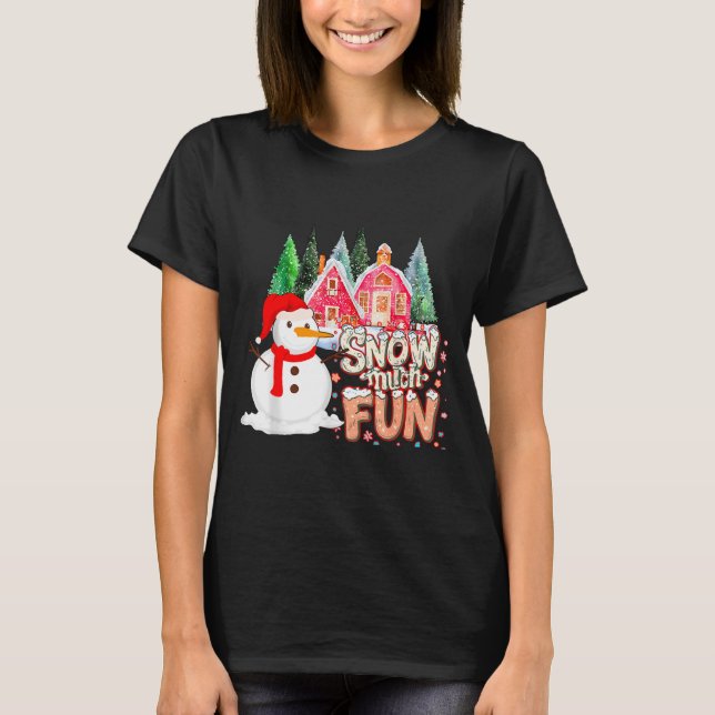 Camiseta Is Snow Much Fun Winter Christmas Teacher Holiday  (Anverso)