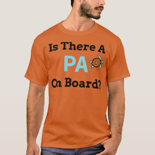 Camiseta Is There a PA on Board 1