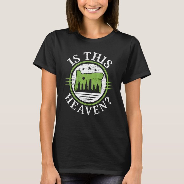 Camiseta Is This Heaven Oregon USA State America Travel Ore (Anverso)