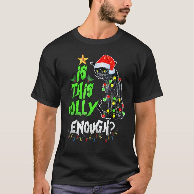 Camiseta Is This Jolly Enough Black Cat Merry Christmas Tre (Anverso)